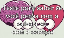 Teste para saber se você pensa mais com a cabeça ou com o coração