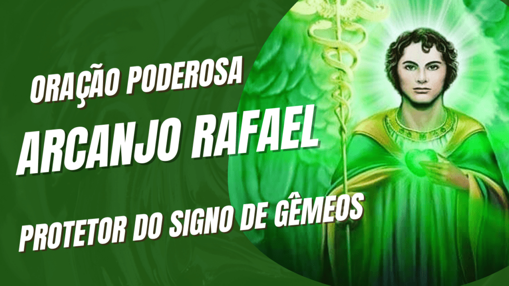 Oração ao anjo da guarda de Gêmeos: Arcanjo Rafael