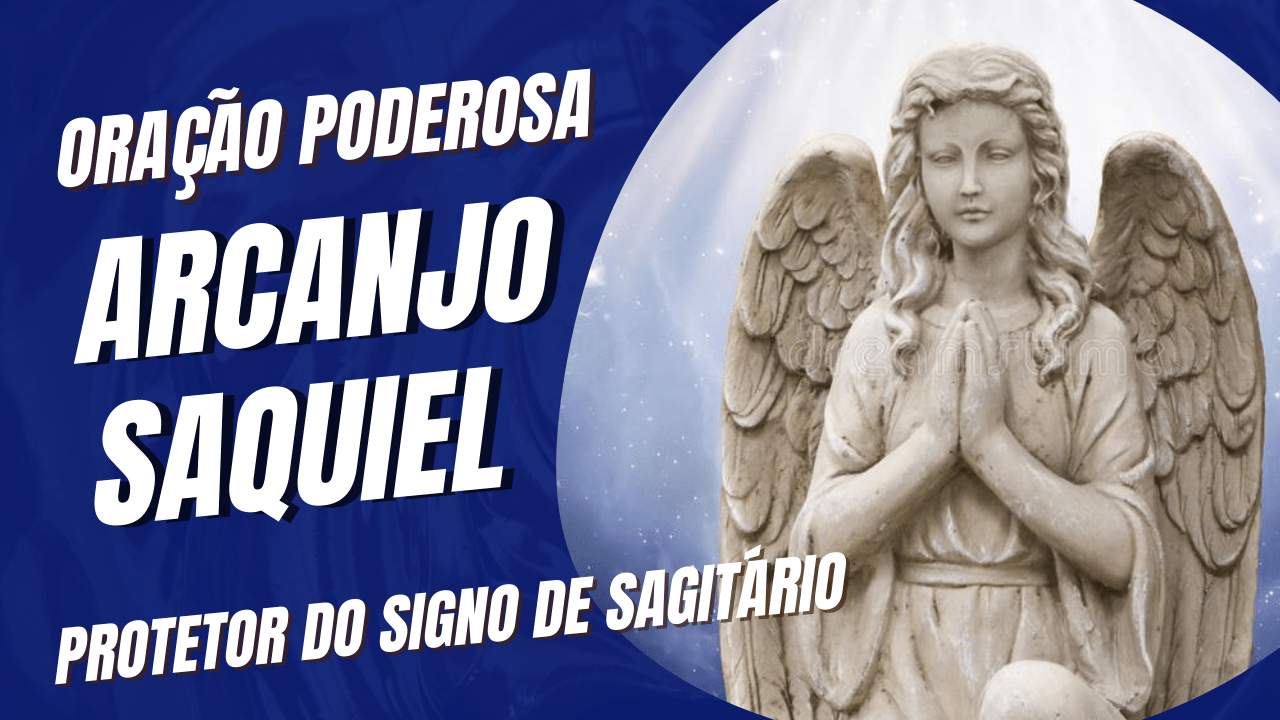 Oração ao anjo da guarda de Sagitário: Arcanjo Saquiel