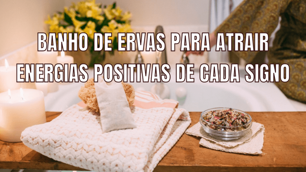 banho de ervas para cada signo