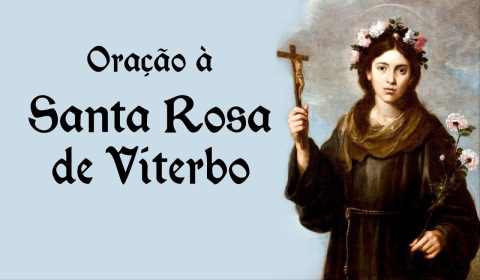 Oração à Santa Rosa de Viterbo – 06 de Março
