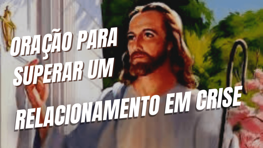 Oração para superar um relacionamento em crise